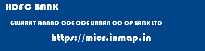 HDFC BANK  GUJARAT ANAND ODE ODE URBAN CO OP BANK LTD  micr code